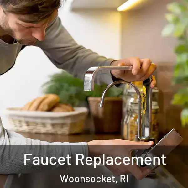  Faucet Replacement Woonsocket, RI