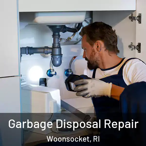  Garbage Disposal Repair Woonsocket, RI