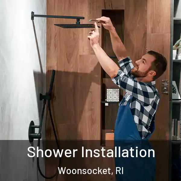  Shower Installation Woonsocket, RI