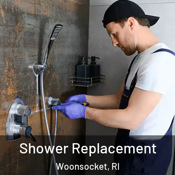  Shower Replacement Woonsocket, RI