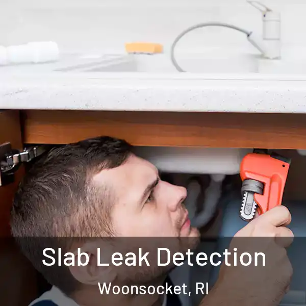  Slab Leak Detection Woonsocket, RI