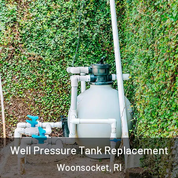  Well Pressure Tank Replacement Woonsocket, RI